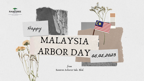 HAPPY MALAYSIA ARBOR DAY 2023